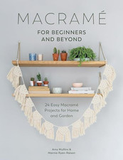 Macramé for Beginners and Beyond: 24 Easy Macramé Pr... by Ryan-Raison, Marnia