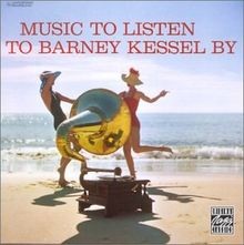 Music listen barney kess - to,