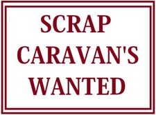 SCRAP A CARAVAN DAMP OR DAMAGED -  SCRAP CARAVANS WANTED ANY CARAVAN, ALL AREA’S
