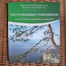 The Pycnogenol Phenomenon,The Most Unique and Versatile Health Supplement.Health