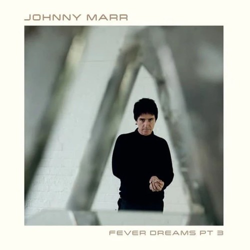 Johnny marr fever dreams pt - johnny,