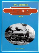 Rail Centres: York, No. 2,K. Hoole