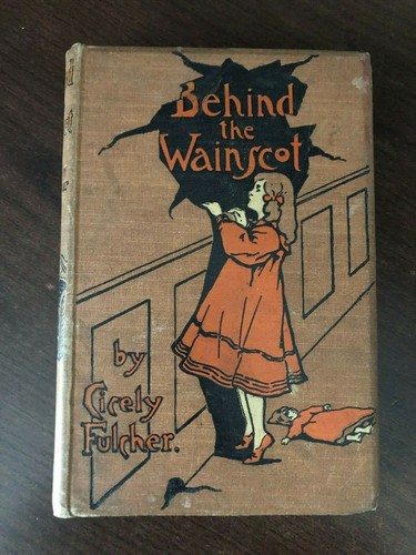 Behind the wainscot cicely - the,