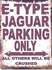 E-TYPE JAGUAR  METAL PARKING SIGN RETRO VINTAGE STYLE car  shed garage workshop 