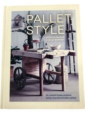 Pallet Style Book 20 Creative Projects Using Recycled Wooden Pallets