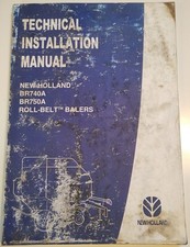 New Holland BR740A BR750A roll belt baler Technical Installation Manual