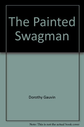 The painted swagman - the,