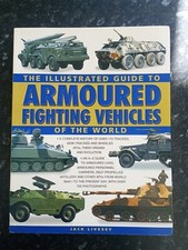 THE ILLUSTRATED GUIDE TO ARMOURED FIGHTING VEHICLES OF THE WORLD., Livesey, Jack