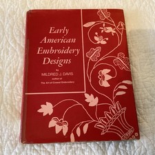 EARLY AMERICAN EMBROIDERY DESIGNS By Mildred J. Davis (1969) Art of crewel  