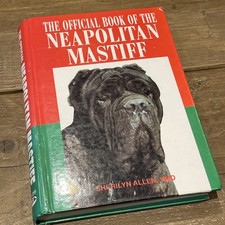 The Official Book of the Neapolitan Mastiff by Allen, Sherilyn