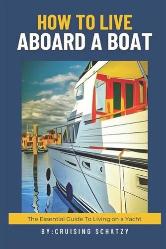 How live aboard boat the - how, to
