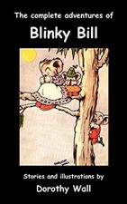 The Complete Adventures of Blinky Bill By Dorothy Wall. 9781849025713