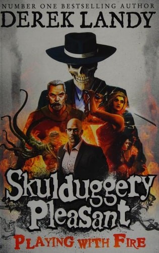 Playing with fire skulduggery - playing, (skulduggery