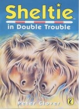 Sheltie 19: Sheltie in Double Trouble By Peter Clover