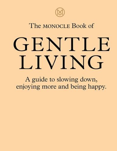 The monocle book gentle - book,