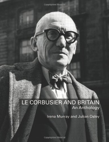 Corbusier and britain - and, an