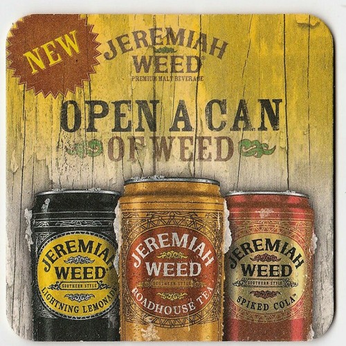 Jeremiah weed open can of - jeremiah,