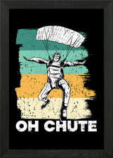 Oh Chute Skydiving Framed Wall