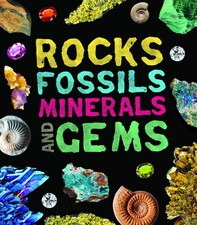 Rocks, Fossils, Minerals, and