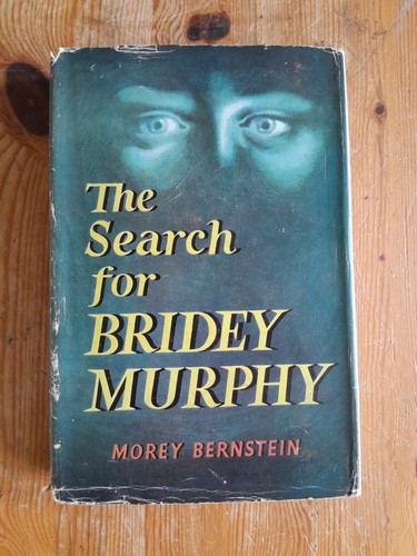 The search for bridey murphy - the,