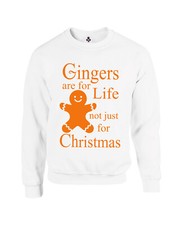 Gingers Are For Life Not Just