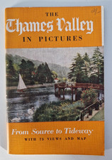 The Thames Valley in Pictures: From Source to Tideway - 75 Views & Map
