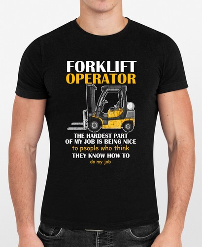 Forklift driver shirt being - t-shirt,