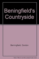 Beningfields Countryside, Beninigfield, Gordon, Used; Very Good Book
