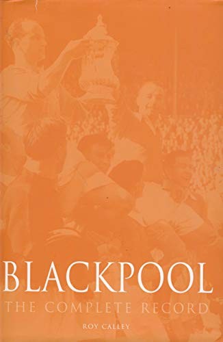 Blackpool the complete record - the,