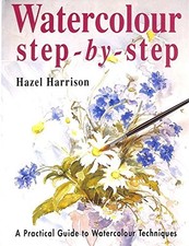 Watercolour Step-By-Step: A