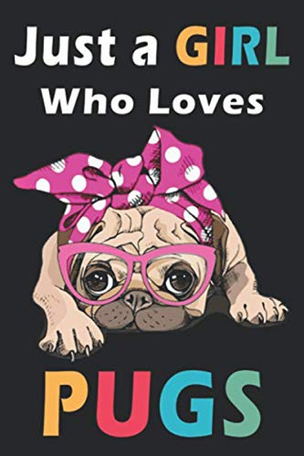 Just girl who loves pugs - who,