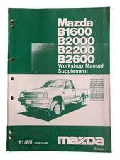Mazda B1600 B2000 B2200 B2600 Workshop Manual Supplement Factory Original 1989