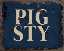 Pig Sty Metal sign, Pig Sty