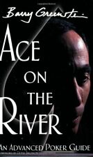Ace on the River: An Advanced Poker Guide By Barry Greenstein,Doyle Brunson