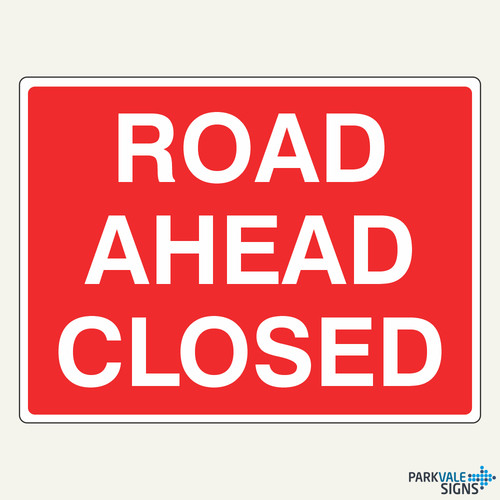 Road ahead closed sign - closed,