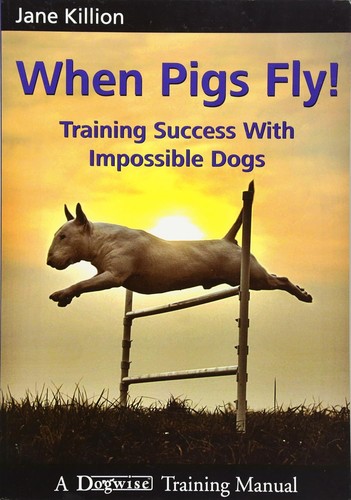 When pigs fly - fly!:, training