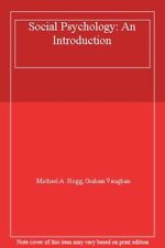 Social Psychology: An Introduction,Michael A. Hogg, Graham Vaughan