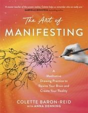 The Art of Manifesting by Colette Baron-Reid Paperback