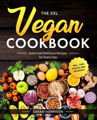 The xxl vegan cookbook - the, quick