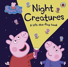 Peppa Pig: Night Creatures: A Lift-the-Flap Book by Peppa Pig Book The Cheap