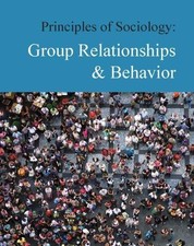 Principles of Sociology: Group Relationships & Behavior - 9781642651119
