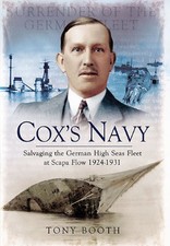 Cox's Navy: Salvaging the German High Seas Fleet at S... by Tony Booth Paperback