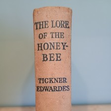 1944 The Lore Of The Honey Bee by Tickner Edwards - Methuen Hardback book 18th