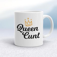 Queen C*nt Mug
