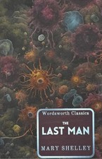 Mary Shelley The Last Man (Paperback) Wordsworth Classics