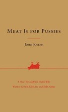 Meat Is for Pussies: A How-To