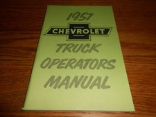 1957 CHEVROLET TRUCK OWNER INSTRUCTION MANUAL / '57 CHEVY PICKUP, BIG RIGS, Etc.