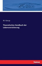 Karup - oretisches Handbuch der Lebensversicherung - New paperback or  - X555z