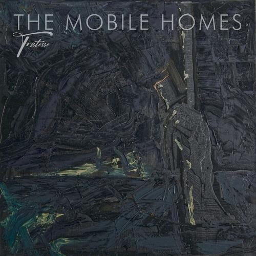 The mobile homes tristesse - tristesse,