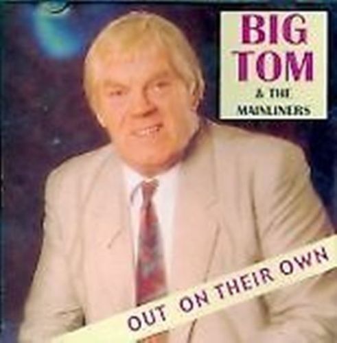 Big tom the mainliners out - big,